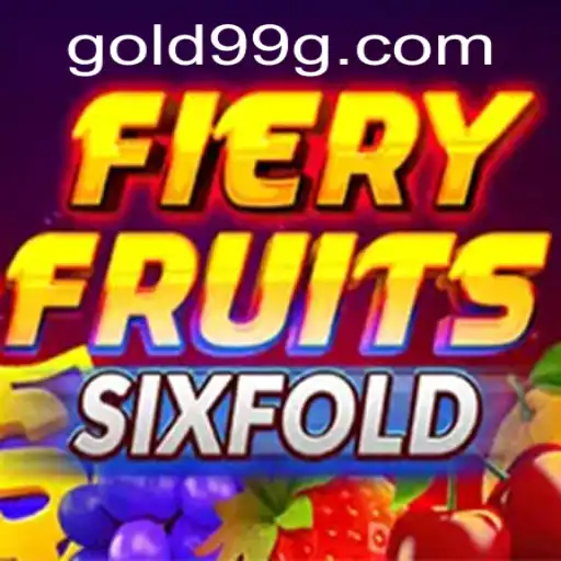 FieryFruitsSixFold Game: Unleashing the Power of Gold99